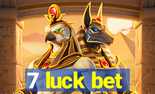 7 luck bet